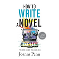 How to Write a Novel. Large Print.: From Idea to Book