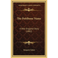 The Pettibone Name: A New England Story (1882)