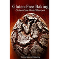 Gluten-Free Baking - Gluten Free Bread Recipes
