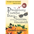 The Dangerously Truthful Diary of a Sicilian Housewife