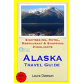Alaska Travel Guide: Sightseeing, Hotel, Restaurant & Shopping Highlights