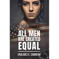 All Men Are Created Equal