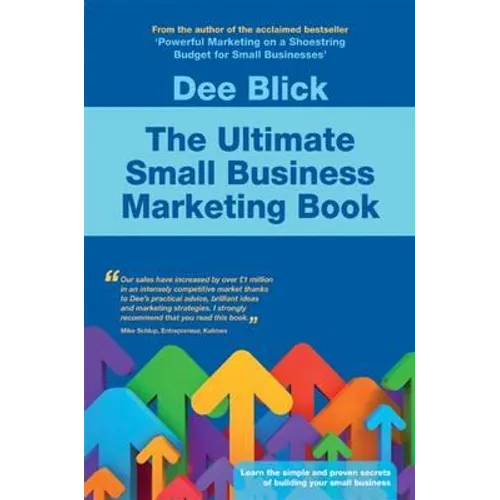 The Ultimate Small Business Marketing Book