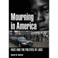 Mourning in America: Race and the Politics of Loss