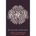 Roberto Esposito: New Directions in Biophilosophy