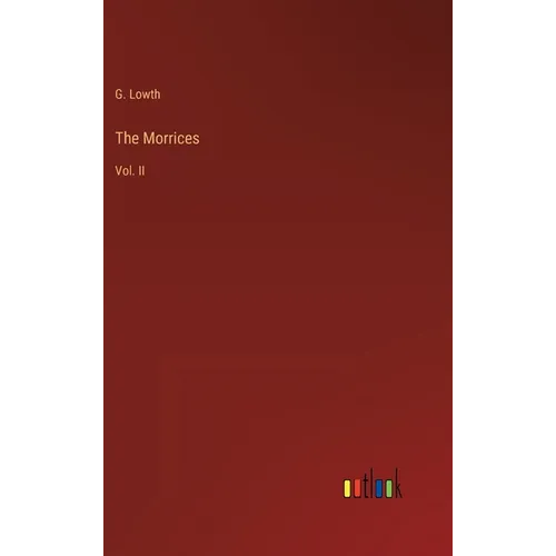 The Morrices: Vol. II