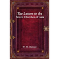 The Letters to the Seven Churches of Asia