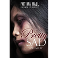 Pretty Sad (Volume IV)