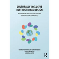 Culturally Inclusive Instructional Design: A Framework and Guide to Building Online Wisdom Communities