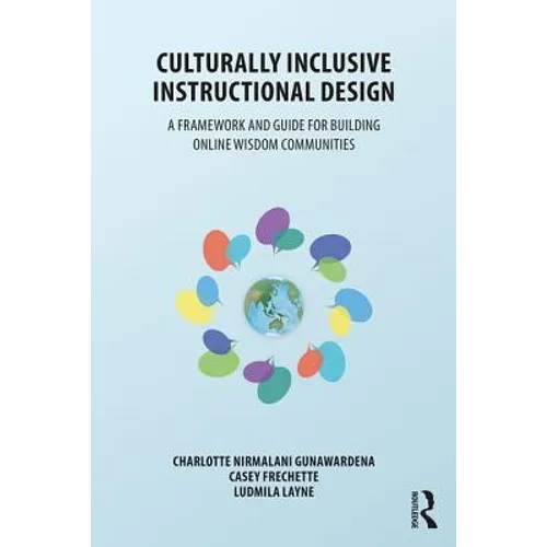 Culturally Inclusive Instructional Design: A Framework and Guide to Building Online Wisdom Communities
