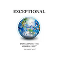 Exceptional- Developing the Global Best