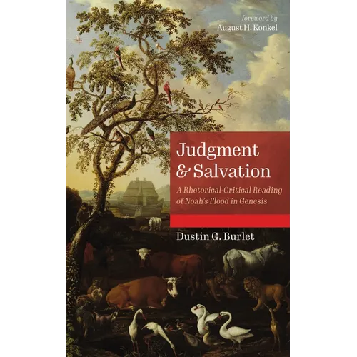 Judgment and Salvation: A Rhetorical-Critical Reading of Noah's Flood in Genesis