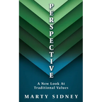 P E R S P E CT I V E: A New Look At Traditional Values