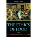 The Ethics of Food: A Reader for the Twenty-First Century