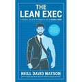The Lean Exec: A Strong, Athletic Physique in Just 3 Hours A Week
