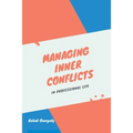 Managing Inner Conflicts: In Professional Life