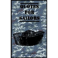 Quotes for Sailors: Over a hundred inspiring and funny quotes for anyone serving in the Navy