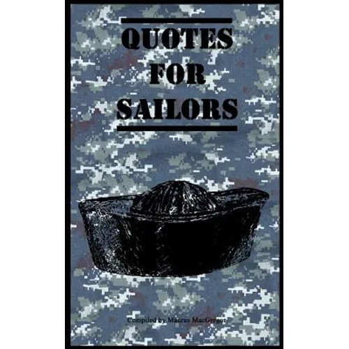 Quotes for Sailors: Over a hundred inspiring and funny quotes for anyone serving in the Navy