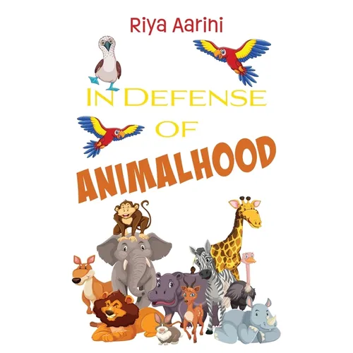 In Defense of Animalhood
