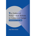 The Politics of Welfare State Reform in Continental Europe: Modernization in Hard Times