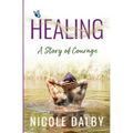 Healing: A Story of Courage