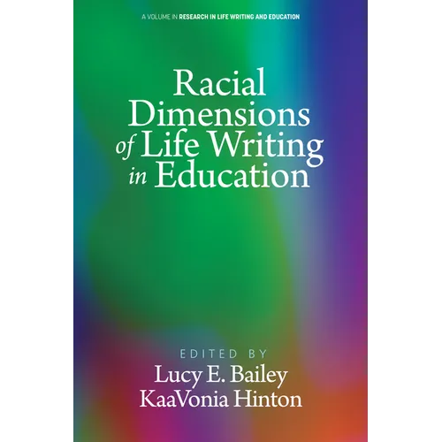Racial Dimensions of Life Writing in Education