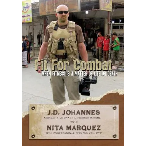 Fit for Combat: When Fitness is a Matter of Life or Death