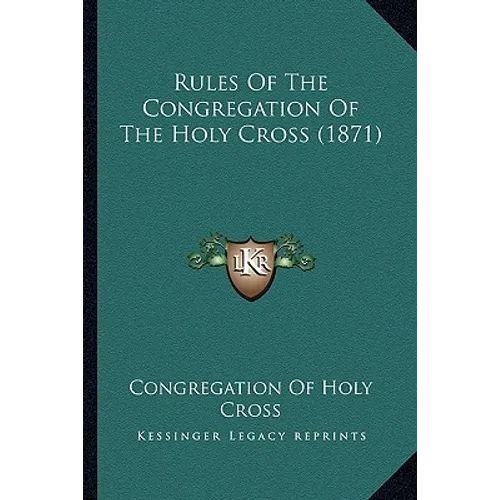 Rules Of The Congregation Of The Holy Cross (1871)
