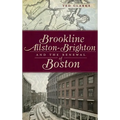 Brookline, Allston-Brighton and the Renewal of Boston