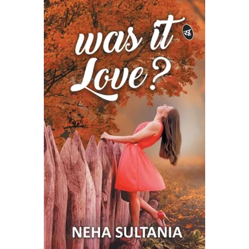 Was it Love?