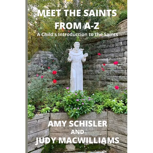 Meet the Saints From A-Z