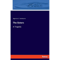 The Sisters: A Tragedy