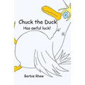 Chuck the Duck: Has awful luck!
