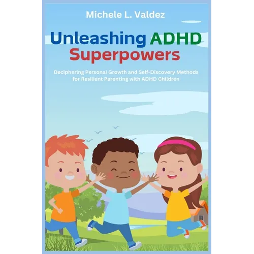 Unleashing ADHD Superpowers