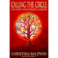Calling the Circle: The First and Future Culture
