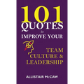 101 Quotes to Improve your Team Culture & Leadership