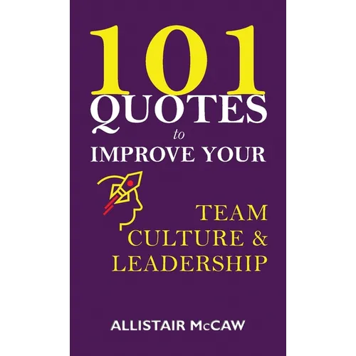 101 Quotes to Improve your Team Culture & Leadership