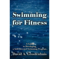 Swimming for Fitness: A Guide to Developing a Self-Directed Swimming Program
