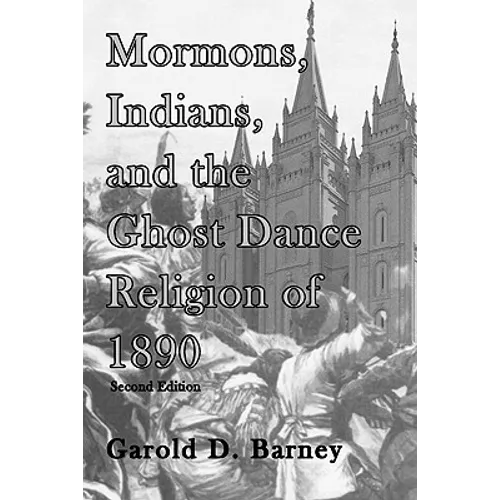 Mormons, Indians, and the Ghost Dance Religion of 1890
