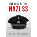The Rise of the Nazi SS