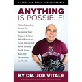 Anything Is Possible: 7 Steps for Doing the Impossible