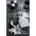 Reluctant Care