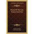Poems Of The Late Francis Scott Key