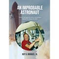An Improbable Astronaut: How a Georgia farmboy wound up flying the space shuttle