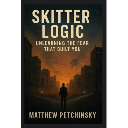 Skitter Logic: Unlearning the Fear That Built You