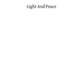 Light and Peace: Instructions for Devout Souls to Dispel Their Doubts and Ally Their Fears