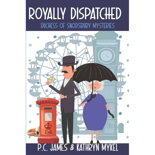 Royally Dispatched: An Amateur Female Duchess Detective - Large Print