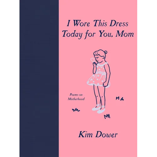 I Wore This Dress Today for You, Mom
