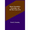 Harry Coverdale's Courtship, and All That Came of It