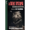 A Silent Dystopia: Stories Of A Quiet Apocalypse